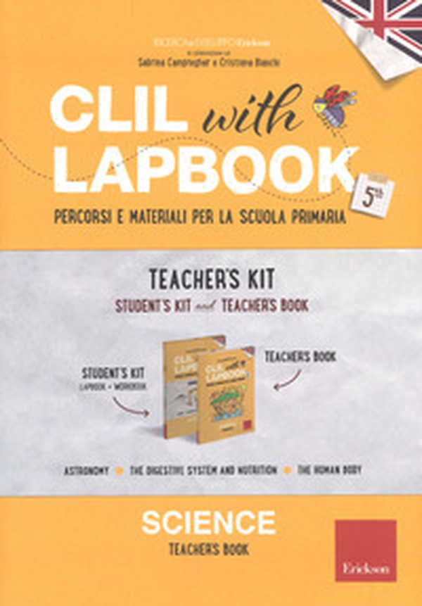 CLIL with lapbook. Science. Quinta. Teacher's kit - Librerie.coop CLIL with lapbook. Science. Quinta. Teacher's kit - Librerie.coop