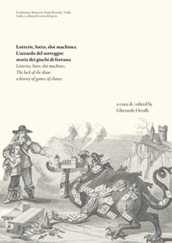 Lotterie, lotto, slot machines. L'azzardo del sorteggio: storia dei giochi di fortuna. Ediz. italiana e inglese - Librerie.coop Lotterie, lotto, slot machines. L'azzardo del sorteggio: storia dei giochi di fortuna. Ediz. italiana e inglese - Librerie.coop