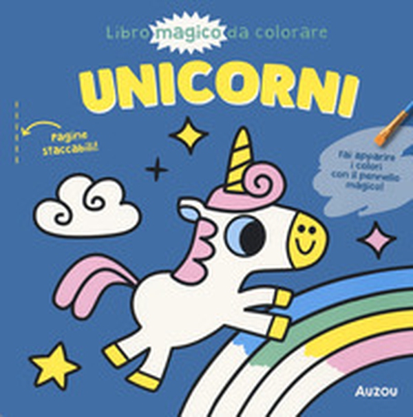 Unicorni. Libro magico da colorare - Librerie.coop Unicorni. Libro magico da colorare - Librerie.coop