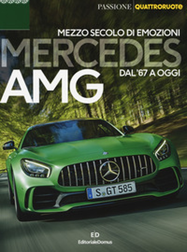 Mercedes AMG. Mezzo secolo di emozioni dal '67 a oggi - Librerie.coop Mercedes AMG. Mezzo secolo di emozioni dal '67 a oggi - Librerie.coop