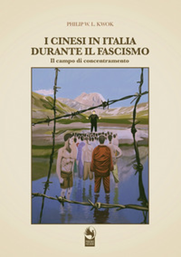 I cinesi in Italia durante il fascismo. I campi di concentramento - Librerie.coop I cinesi in Italia durante il fascismo. I campi di concentramento - Librerie.coop