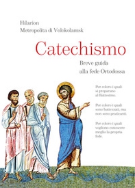 Catechismo. Breve guida alla fede Ortodossa - Librerie.coop