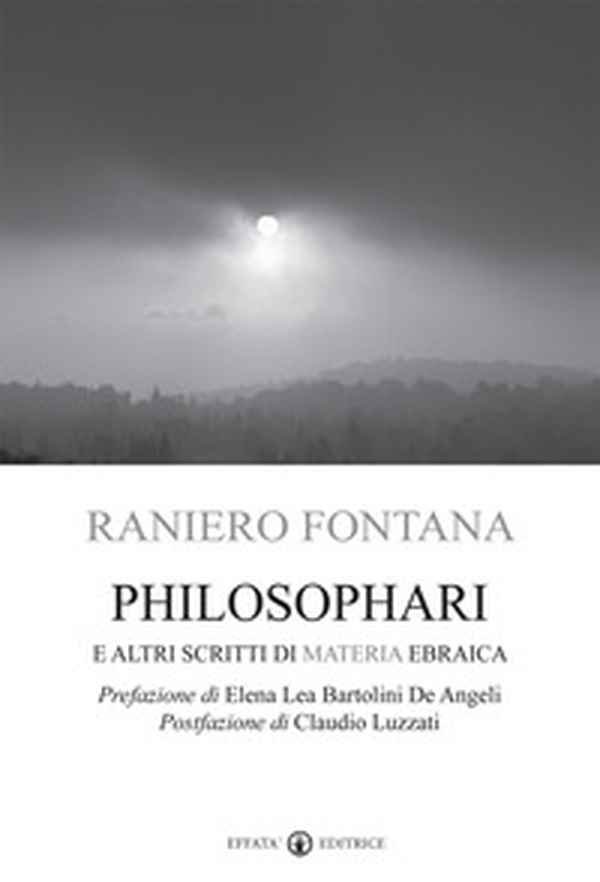 Philosophari e altri scritti di materia ebraica - Librerie.coop Philosophari e altri scritti di materia ebraica - Librerie.coop