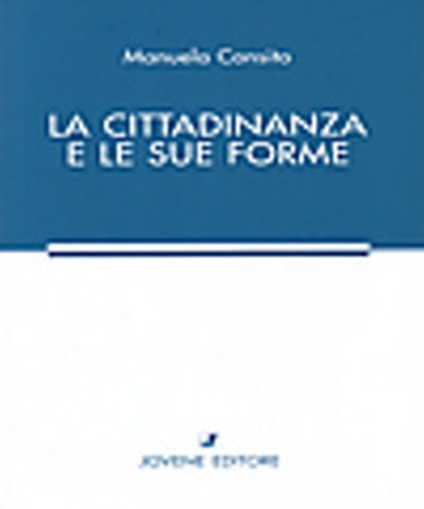 La cittadinanza e le sue forme - Librerie.coop La cittadinanza e le sue forme - Librerie.coop