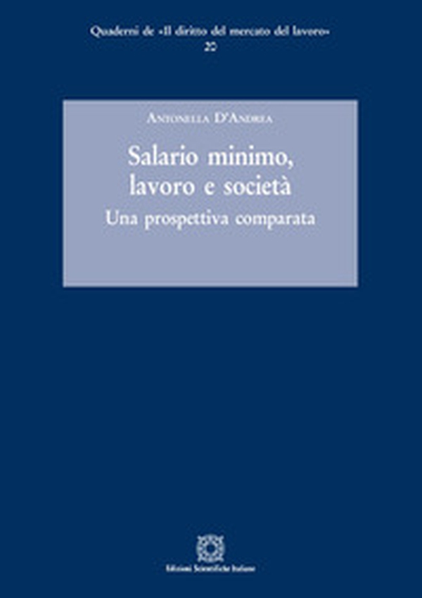 Salario minimo, lavoro e società. Una prospettiva comparata - Librerie.coop Salario minimo, lavoro e società. Una prospettiva comparata - Librerie.coop