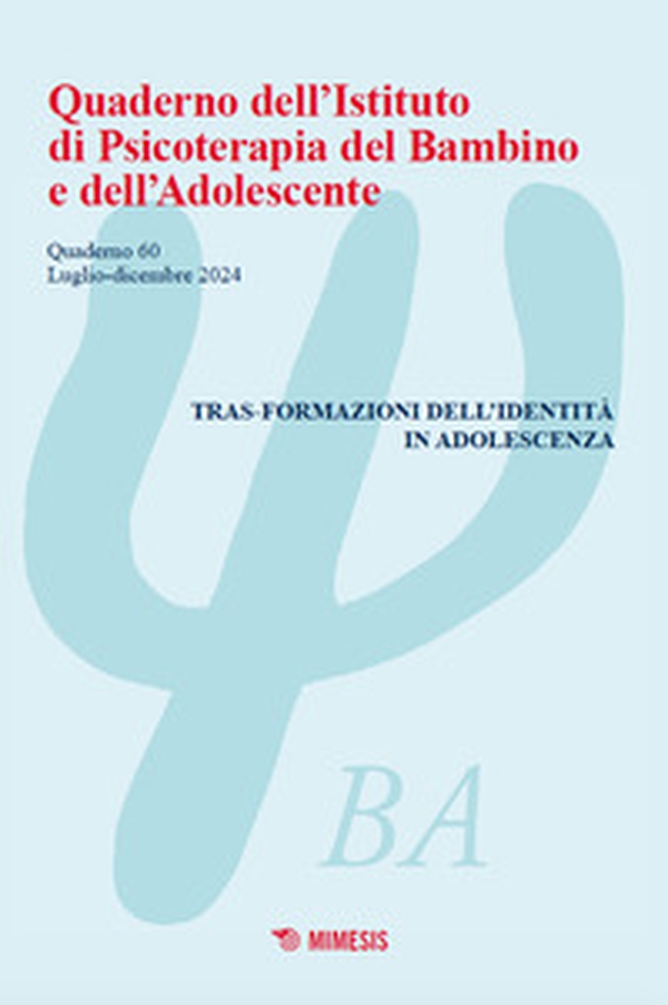 Quaderno dell'Istituto di psicoterapia del bambino e dell'adolescente - Vol. 60 - Librerie.coop Quaderno dell'Istituto di psicoterapia del bambino e dell'adolescente - Vol. 60 - Librerie.coop
