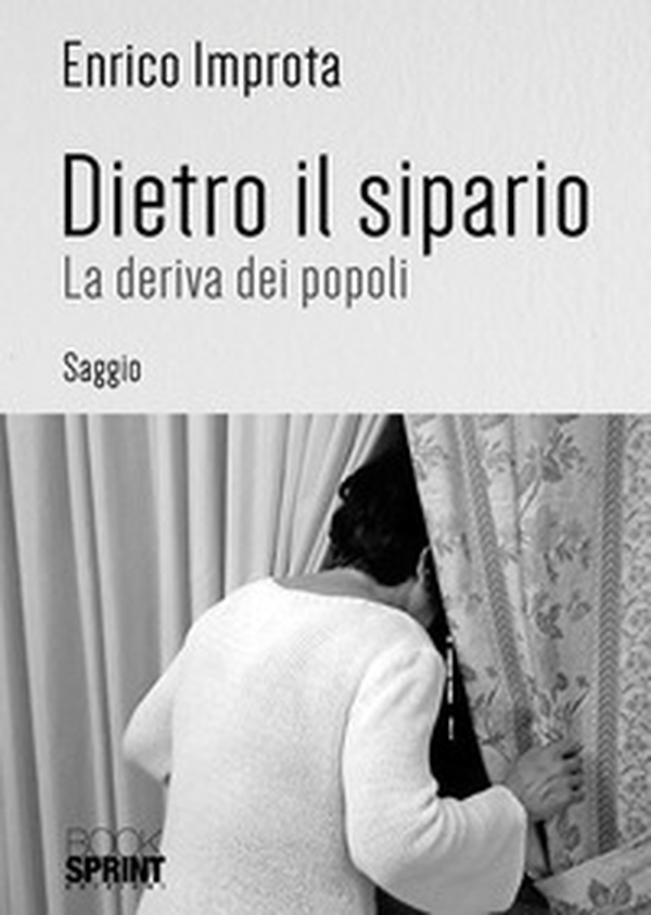 Dietro il sipario. La deriva dei popoli - Librerie.coop Dietro il sipario. La deriva dei popoli - Librerie.coop