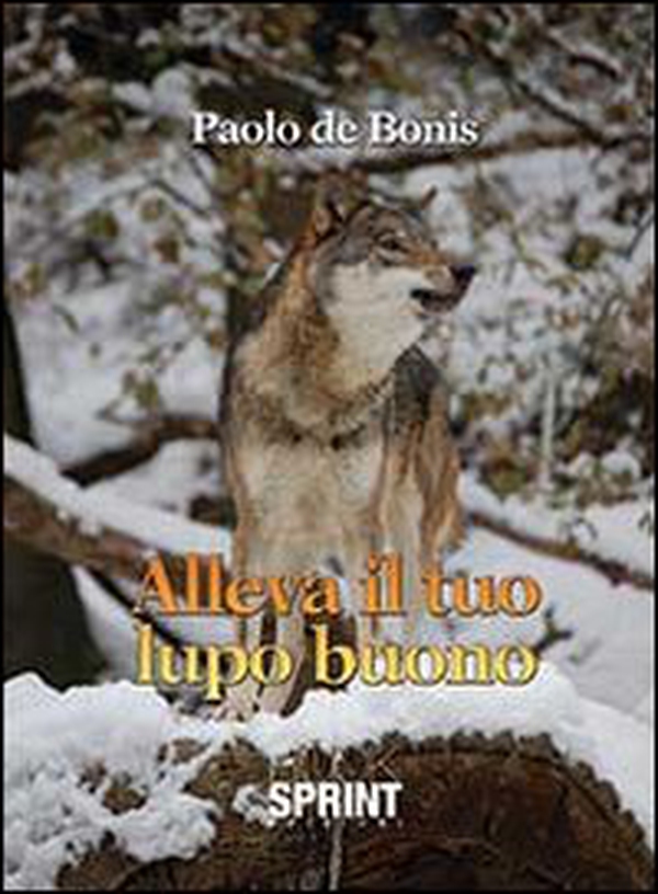 Alleva il tuo lupo buono - Librerie.coop Alleva il tuo lupo buono - Librerie.coop