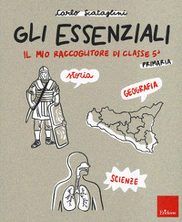 Gli essenziali. Il mio raccoglitore di classe 5ª. Storia, geografia e scienze - Librerie.coop Gli essenziali. Il mio raccoglitore di classe 5ª. Storia, geografia e scienze - Librerie.coop