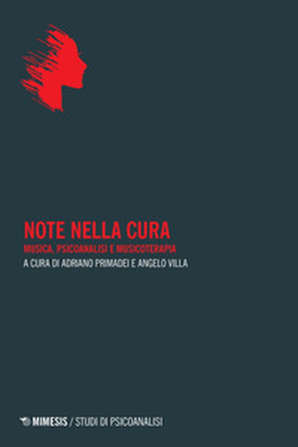 Note nella cura. Musica, psicoanalisi e musicoterapia - Librerie.coop Note nella cura. Musica, psicoanalisi e musicoterapia - Librerie.coop