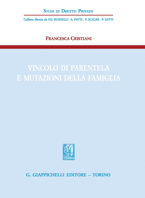 Vincolo di parentela e mutazioni della famiglia - Librerie.coop Vincolo di parentela e mutazioni della famiglia - Librerie.coop