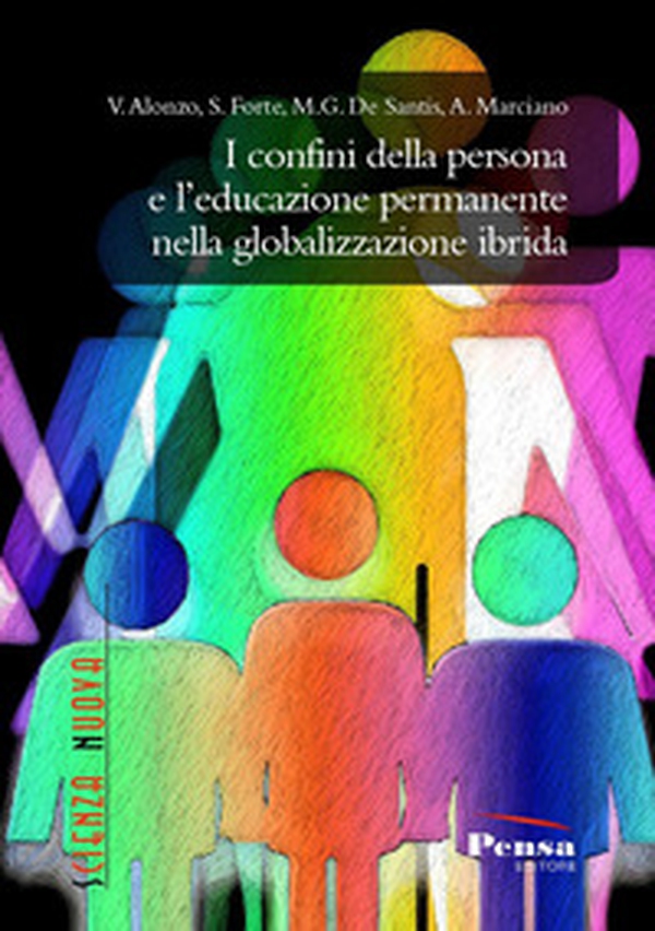 I confini della persona e l'educazione permanente nella globalizzazione ibrida - Librerie.coop I confini della persona e l'educazione permanente nella globalizzazione ibrida - Librerie.coop