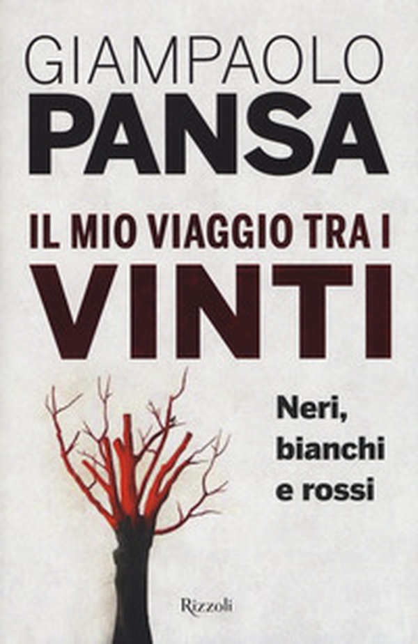 Il mio viaggio tra i vinti. Neri, bianchi e rossi - Librerie.coop Il mio viaggio tra i vinti. Neri, bianchi e rossi - Librerie.coop