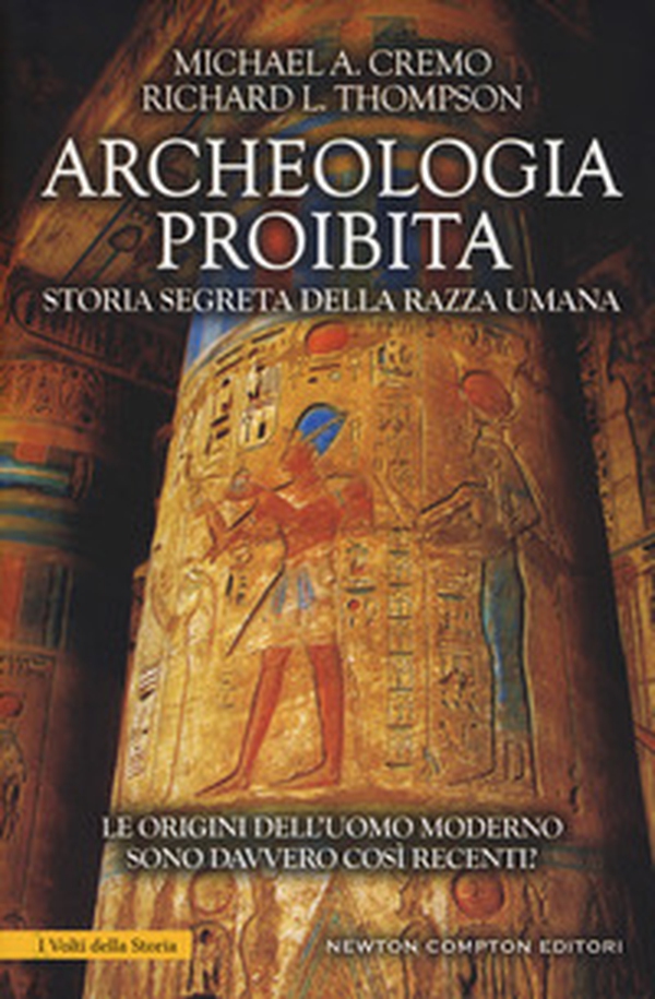 Archeologia proibita. Storia segreta della razza umana - Librerie.coop Archeologia proibita. Storia segreta della razza umana - Librerie.coop