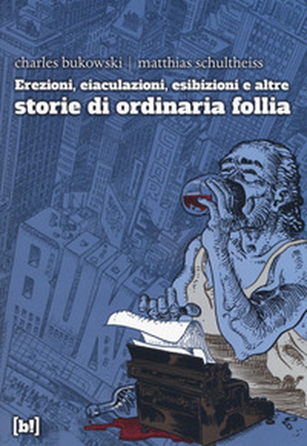 Erezioni, eiaculazioni, esibizioni e altre storie d ordinaria follia - Librerie.coop Erezioni, eiaculazioni, esibizioni e altre storie d ordinaria follia - Librerie.coop