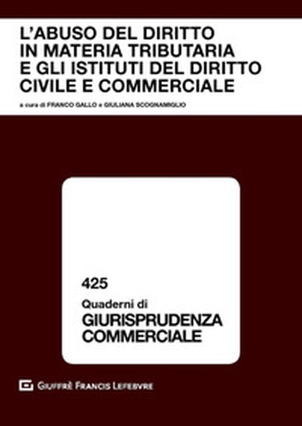 L'abuso del diritto in materia tributaria e gli istituti del diritto civile e commerciale - Librerie.coop L'abuso del diritto in materia tributaria e gli istituti del diritto civile e commerciale - Librerie.coop