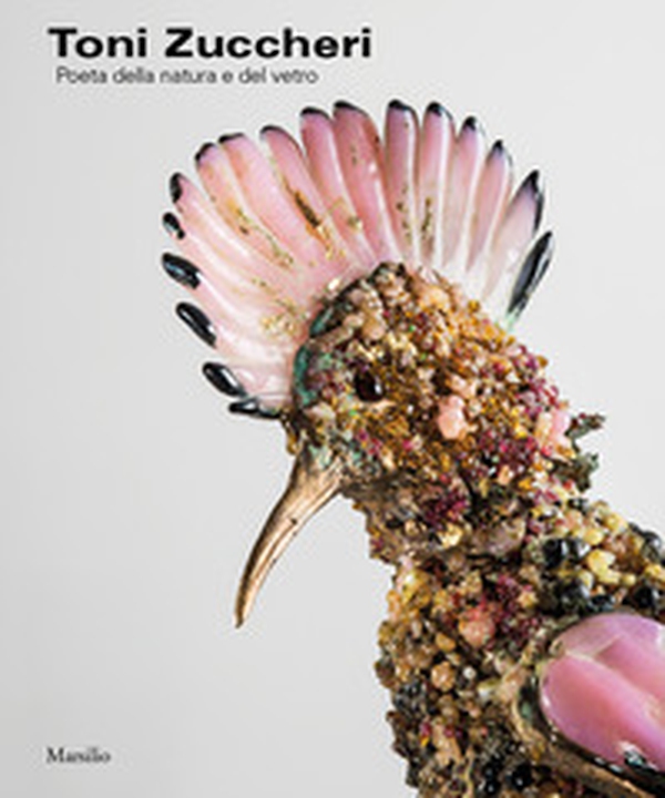 Toni Zuccheri. Poeta della natura e del vetro - Librerie.coop Toni Zuccheri. Poeta della natura e del vetro - Librerie.coop