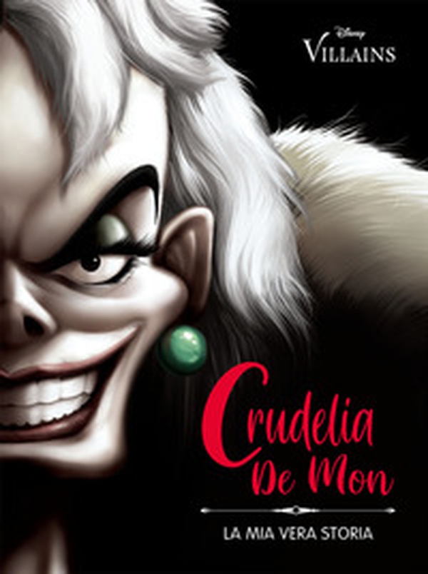 Crudelia De Mon. La mia vera storia - Librerie.coop Crudelia De Mon. La mia vera storia - Librerie.coop