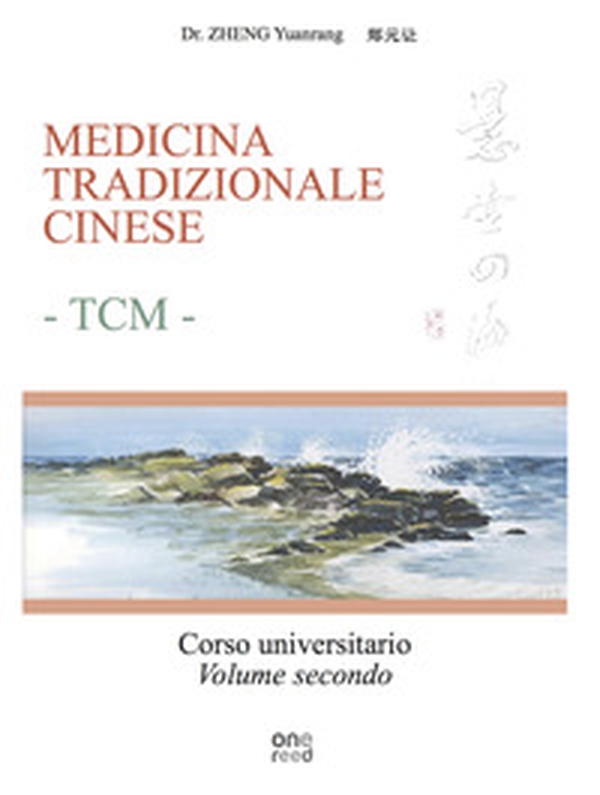 Medicina tradizionale cinese TCM. Corso universitario - Librerie.coop Medicina tradizionale cinese TCM. Corso universitario - Librerie.coop