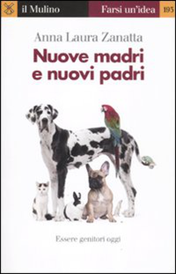 Nuove madri e nuovi padri. Essere genitori oggi - Librerie.coop Nuove madri e nuovi padri. Essere genitori oggi - Librerie.coop