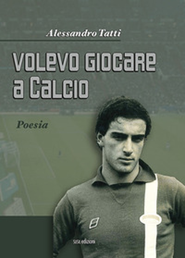 Volevo giocare a calcio - Librerie.coop Volevo giocare a calcio - Librerie.coop