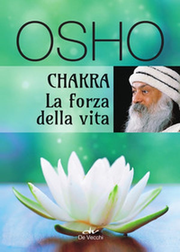 Chakra. La forza della vita - Librerie.coop Chakra. La forza della vita - Librerie.coop