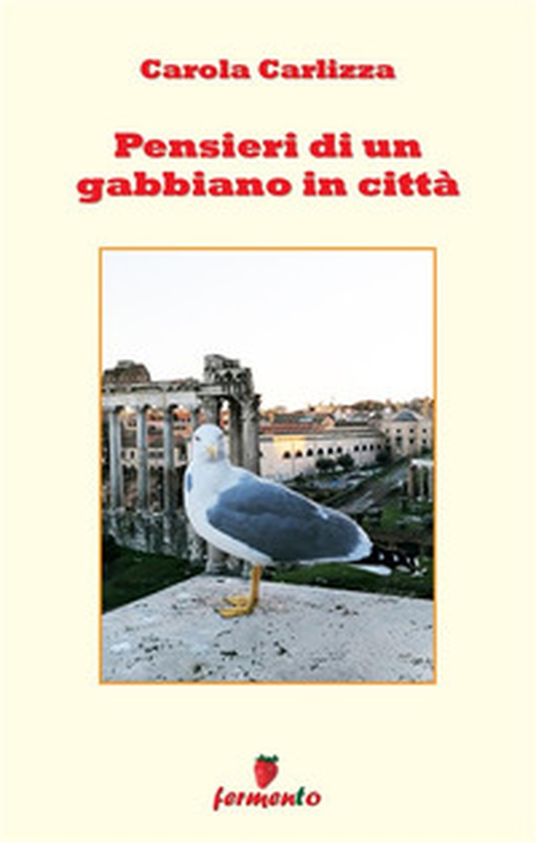 Pensieri di un gabbiano in città - Librerie.coop Pensieri di un gabbiano in città - Librerie.coop