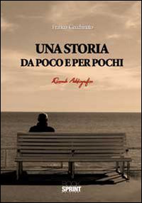 Una storia da poco e per pochi - Librerie.coop Una storia da poco e per pochi - Librerie.coop