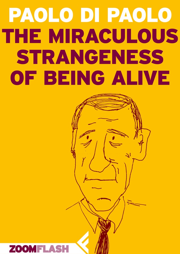 The miraculous strangeness of being alive - Librerie.coop The miraculous strangeness of being alive - Librerie.coop