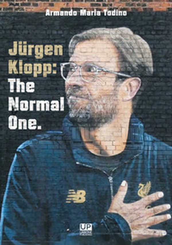 Jürgen Klopp: the normal one - Librerie.coop Jürgen Klopp: the normal one - Librerie.coop