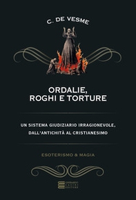 Ordalie, roghi e torture - Librerie.coop