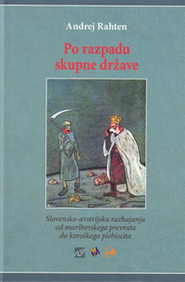 Po razpadu skupne drzave. Slovensko-avstrijska razhajanja od mariborskega prevrata do koroskega plebiscita - Librerie.coop Po razpadu skupne drzave. Slovensko-avstrijska razhajanja od mariborskega prevrata do koroskega plebiscita - Librerie.coop