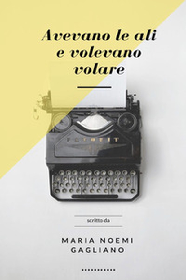 Avevano le ali e volevano volare - Librerie.coop Avevano le ali e volevano volare - Librerie.coop