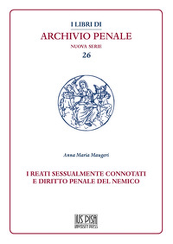 I reati sessualmente connotati e diritto penale del nemico - Librerie.coop I reati sessualmente connotati e diritto penale del nemico - Librerie.coop