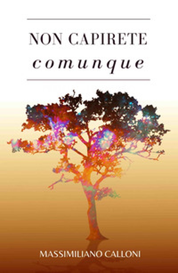 Non capirete comunque - Librerie.coop Non capirete comunque - Librerie.coop