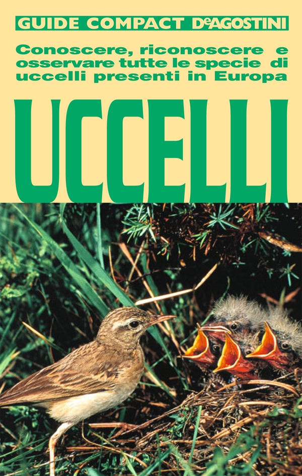 Uccelli. Conoscere, riconoscere e osservare tutte le specie di uccelli presenti in Europa - Librerie.coop Uccelli. Conoscere, riconoscere e osservare tutte le specie di uccelli presenti in Europa - Librerie.coop