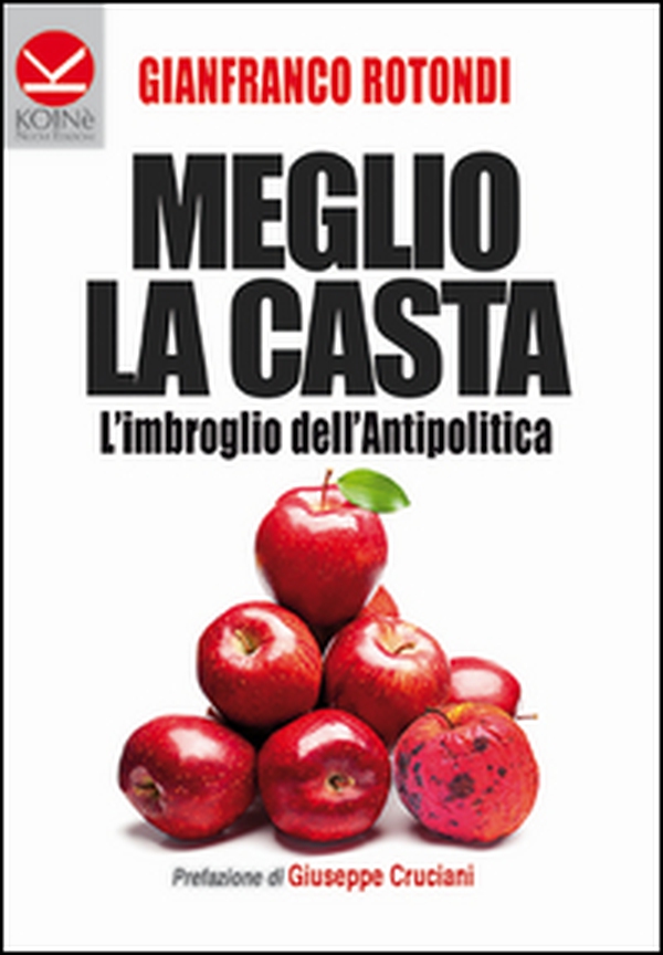 Meglio la casta. L'imbroglio dell'antipolitica - Librerie.coop Meglio la casta. L'imbroglio dell'antipolitica - Librerie.coop