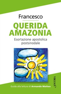 Querida Amazonia. Lettera apostolica postsinodale - Librerie.coop