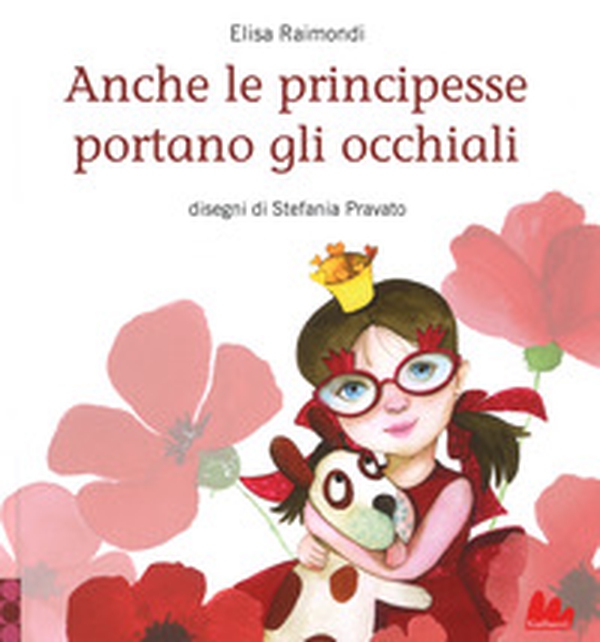 Anche le principesse portano gli occhiali - Librerie.coop Anche le principesse portano gli occhiali - Librerie.coop