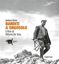 Banditi a Orgosolo. Il film di Vittorio De Seta - Librerie.coop