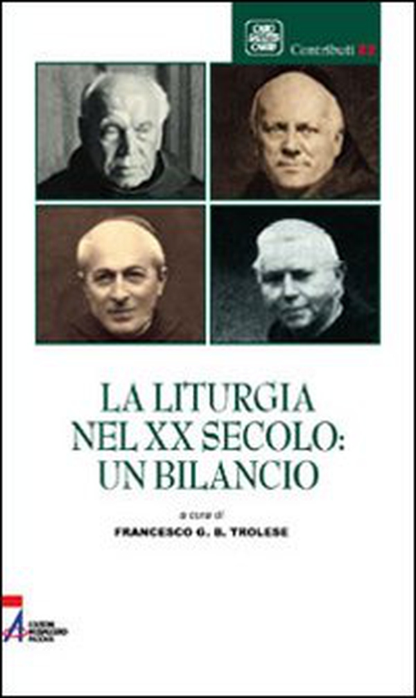 La liturgia nel XX secolo: un bilancio - Librerie.coop La liturgia nel XX secolo: un bilancio - Librerie.coop
