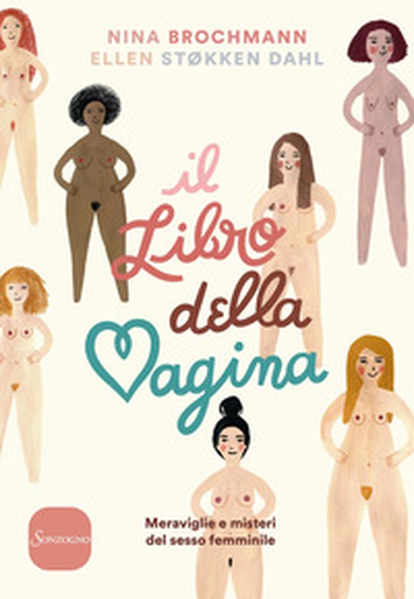 Il libro della vagina. Meraviglie e misteri del sesso femminile - Librerie.coop Il libro della vagina. Meraviglie e misteri del sesso femminile - Librerie.coop