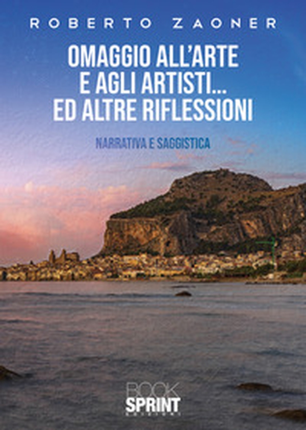 Omaggio all'arte e agli artisti... ed altre riflessioni - Librerie.coop Omaggio all'arte e agli artisti... ed altre riflessioni - Librerie.coop