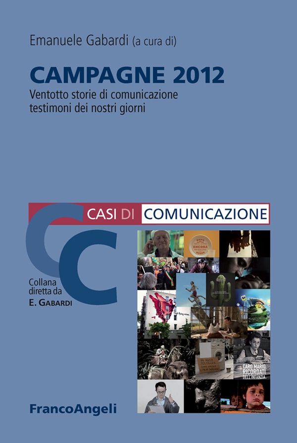 Campagne 2012. Ventotto storie di comunicazione testimoni dei nostri giorni - Librerie.coop Campagne 2012. Ventotto storie di comunicazione testimoni dei nostri giorni - Librerie.coop