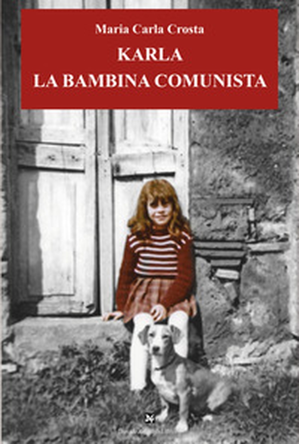 Karla la bambina comunista - Librerie.coop Karla la bambina comunista - Librerie.coop