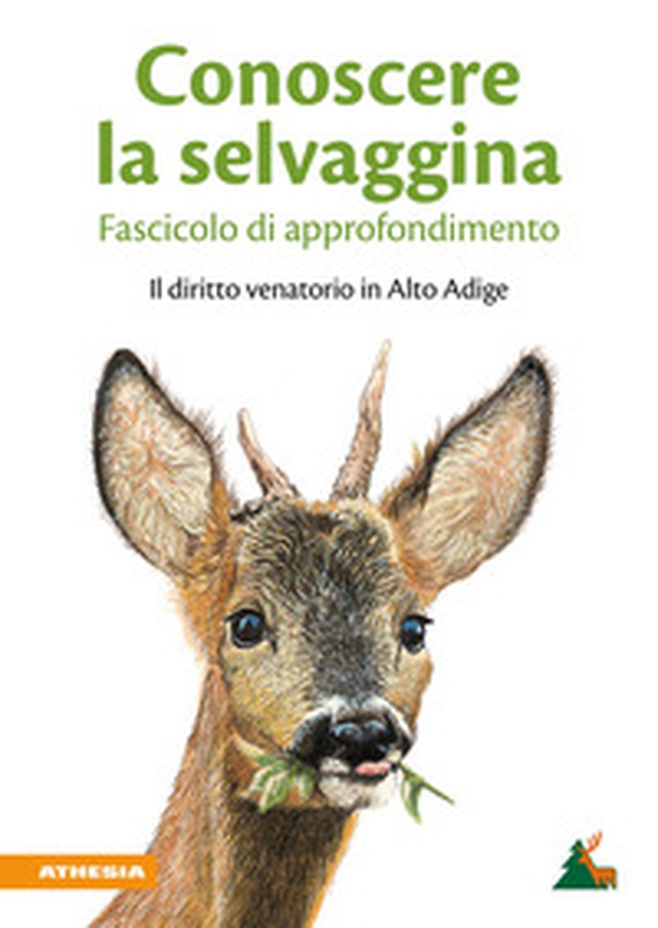 Conoscere la selvaggina. Fascicolo di approfondimento. Il diritto venatorio in Alto Adige - Librerie.coop Conoscere la selvaggina. Fascicolo di approfondimento. Il diritto venatorio in Alto Adige - Librerie.coop