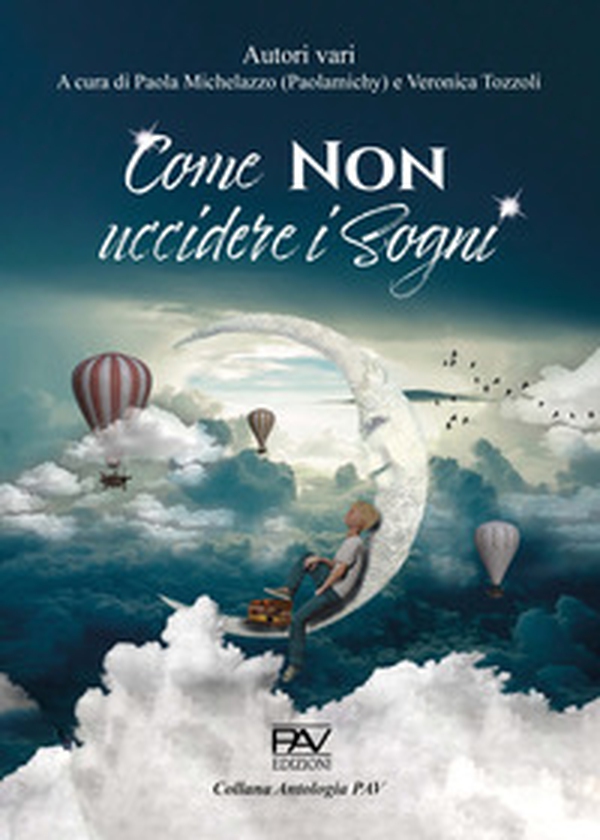 Come non uccidere i sogni - Librerie.coop Come non uccidere i sogni - Librerie.coop