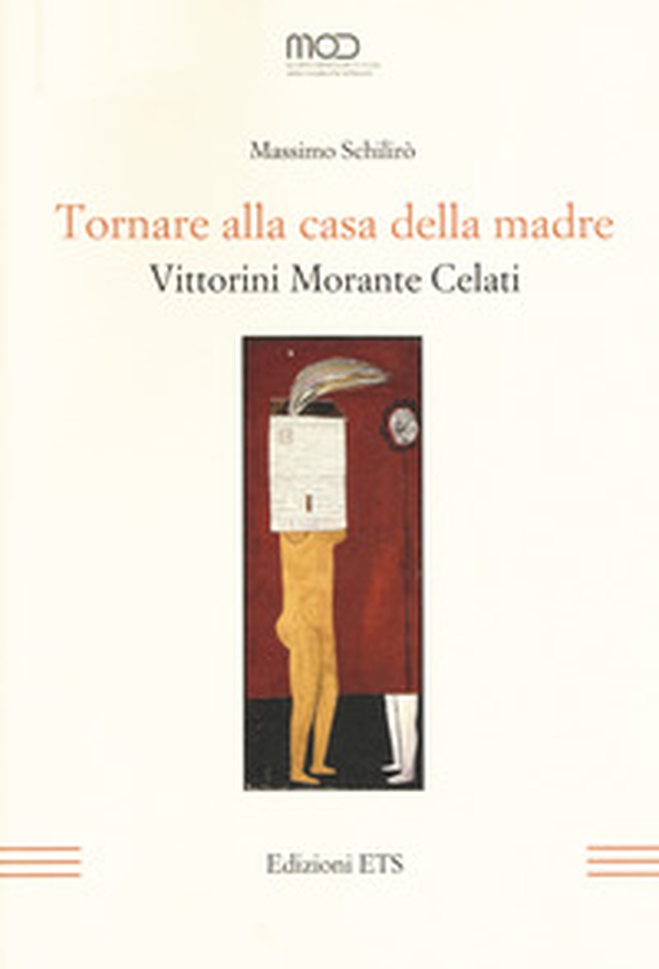 Tornare alla casa della madre. Vittorini, Morante, Celati - Librerie.coop Tornare alla casa della madre. Vittorini, Morante, Celati - Librerie.coop