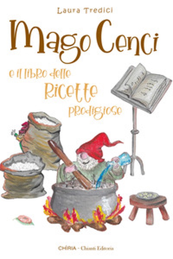 Mago Cenci e il libro delle ricette prodigiose - Librerie.coop Mago Cenci e il libro delle ricette prodigiose - Librerie.coop