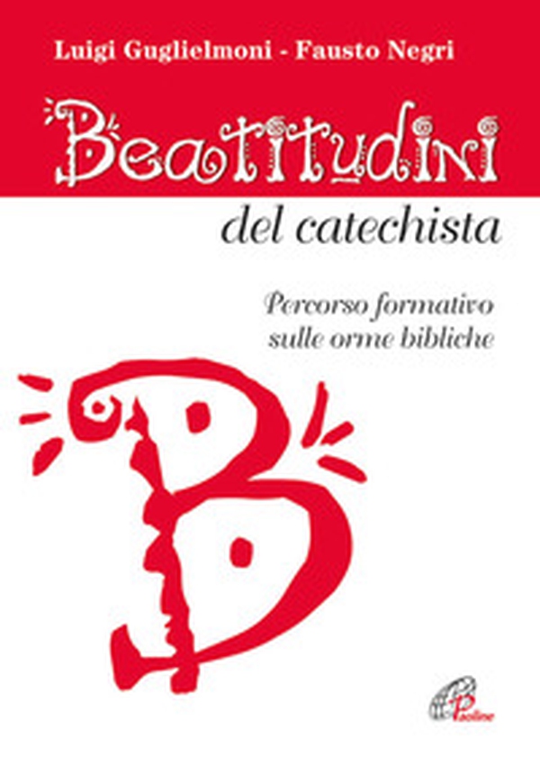 Beatitudini del catechista. Percorso formativo sulle orme bibliche - Librerie.coop Beatitudini del catechista. Percorso formativo sulle orme bibliche - Librerie.coop